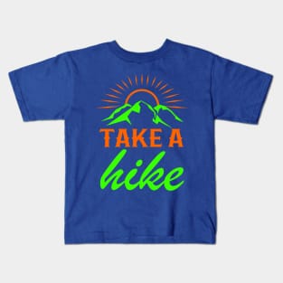 Take A Hike - Cool Hiker Design Kids T-Shirt